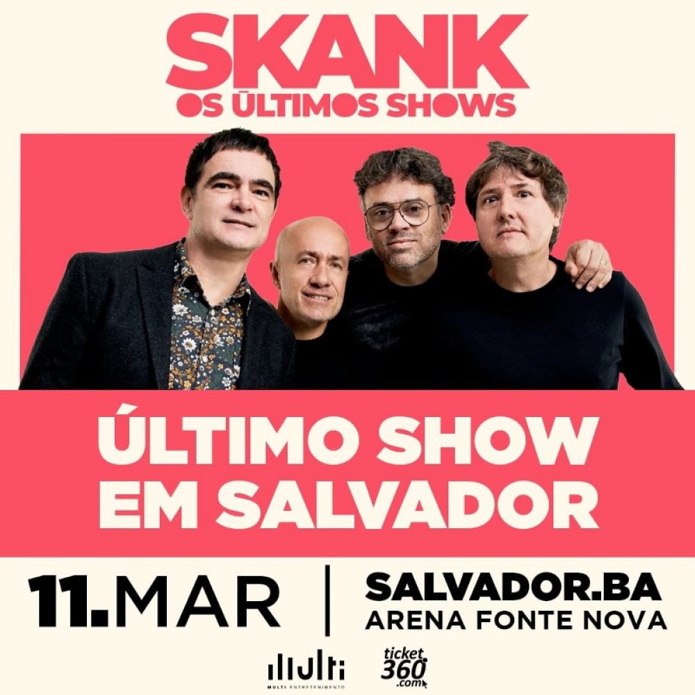 SKANK l TURNÊ DE DESPEDIDA Se liga no