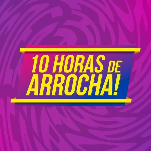 [10 Horas de Arrocha - Vitória da Conquista]