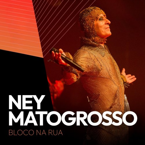 [Ney Matogrosso]