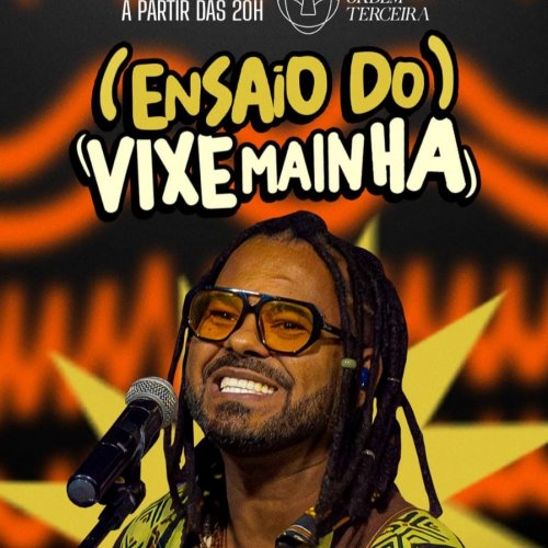 [Ensaio do Vixe Mainha]