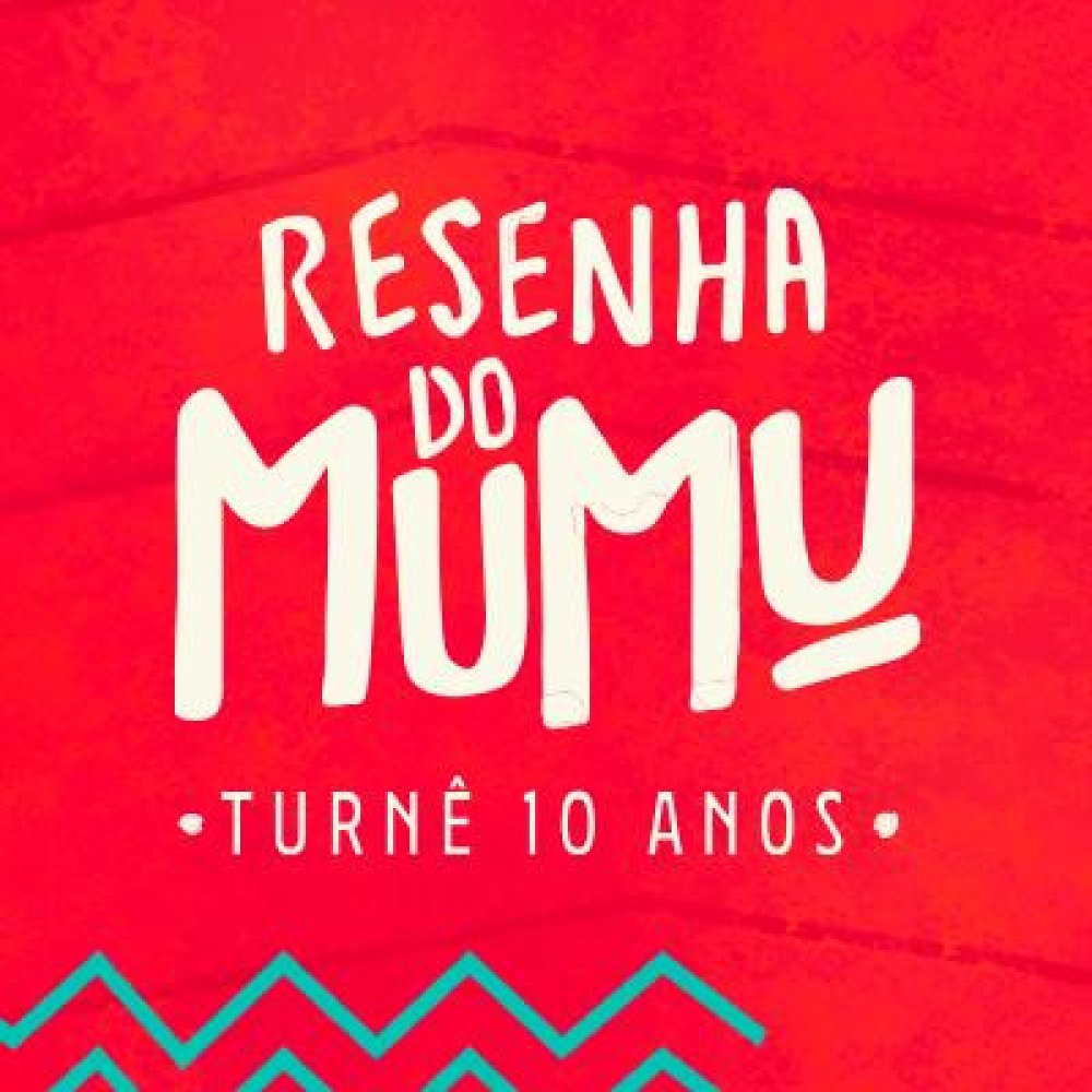 [Resenha do Mumu – Turnê 10 Anos]