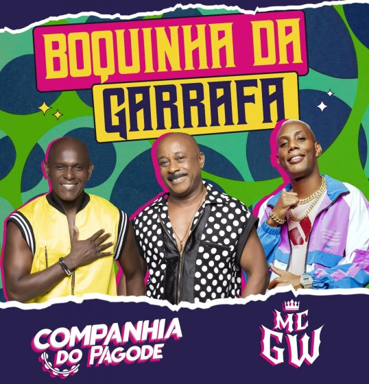 Companhia do Pagode e MC GW se unem em remake de 'Boquinha da Garrafa'