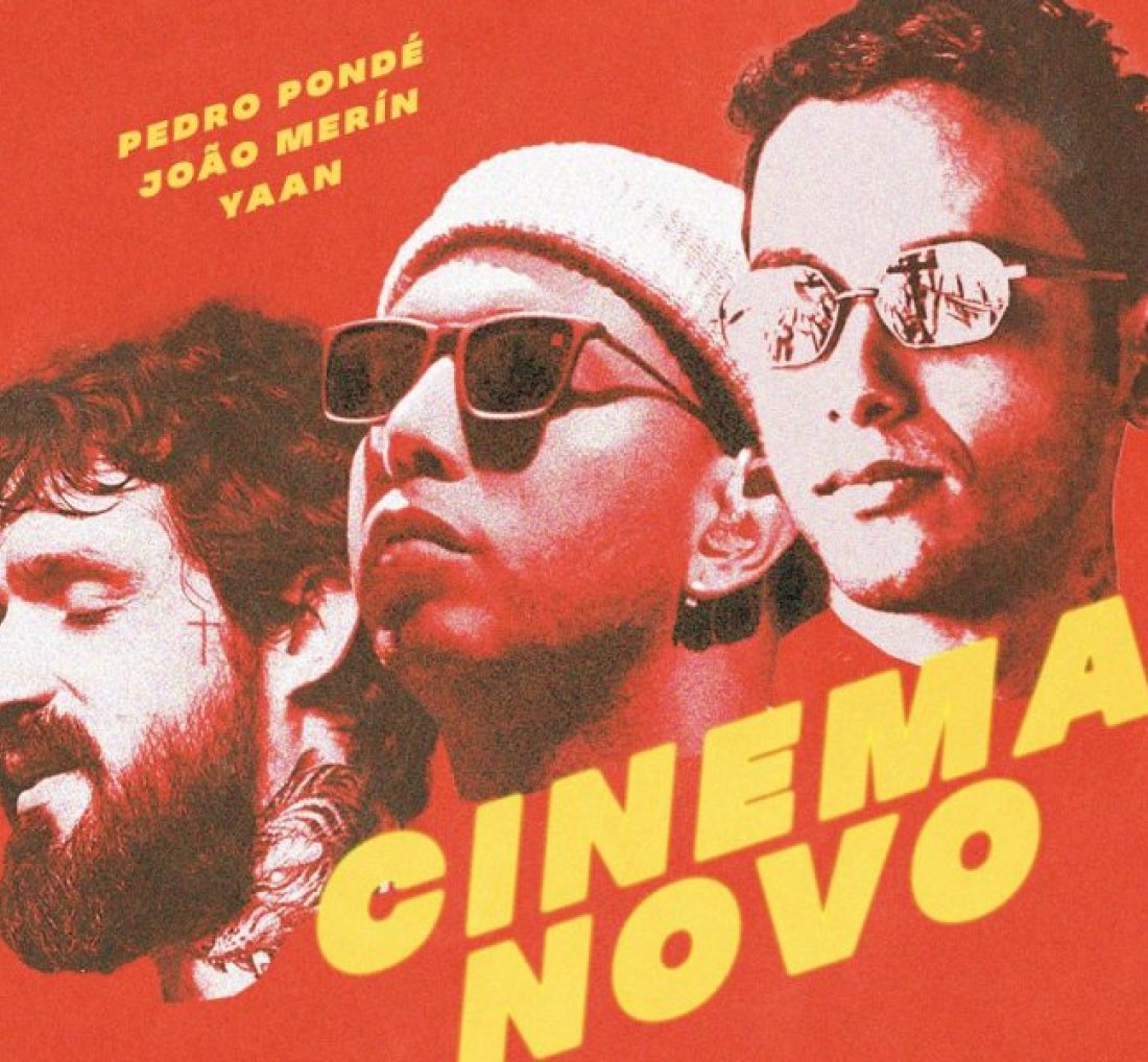 [Pedro Pondé, João Merín e Yaan lançam feat “Cinema Novo” nesta sexta feira (5)]