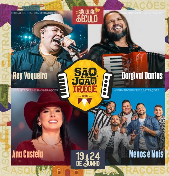 Irecê anuncia Rey Vaqueiro, Dorgival Dantas, Ana Castela e Menos É Mais e projeta o “São João do Século” Irecê anuncia Rey Vaqueiro, Dorgival Dantas, Ana Castela e Menos É Mais e projeta o “São João do Século”