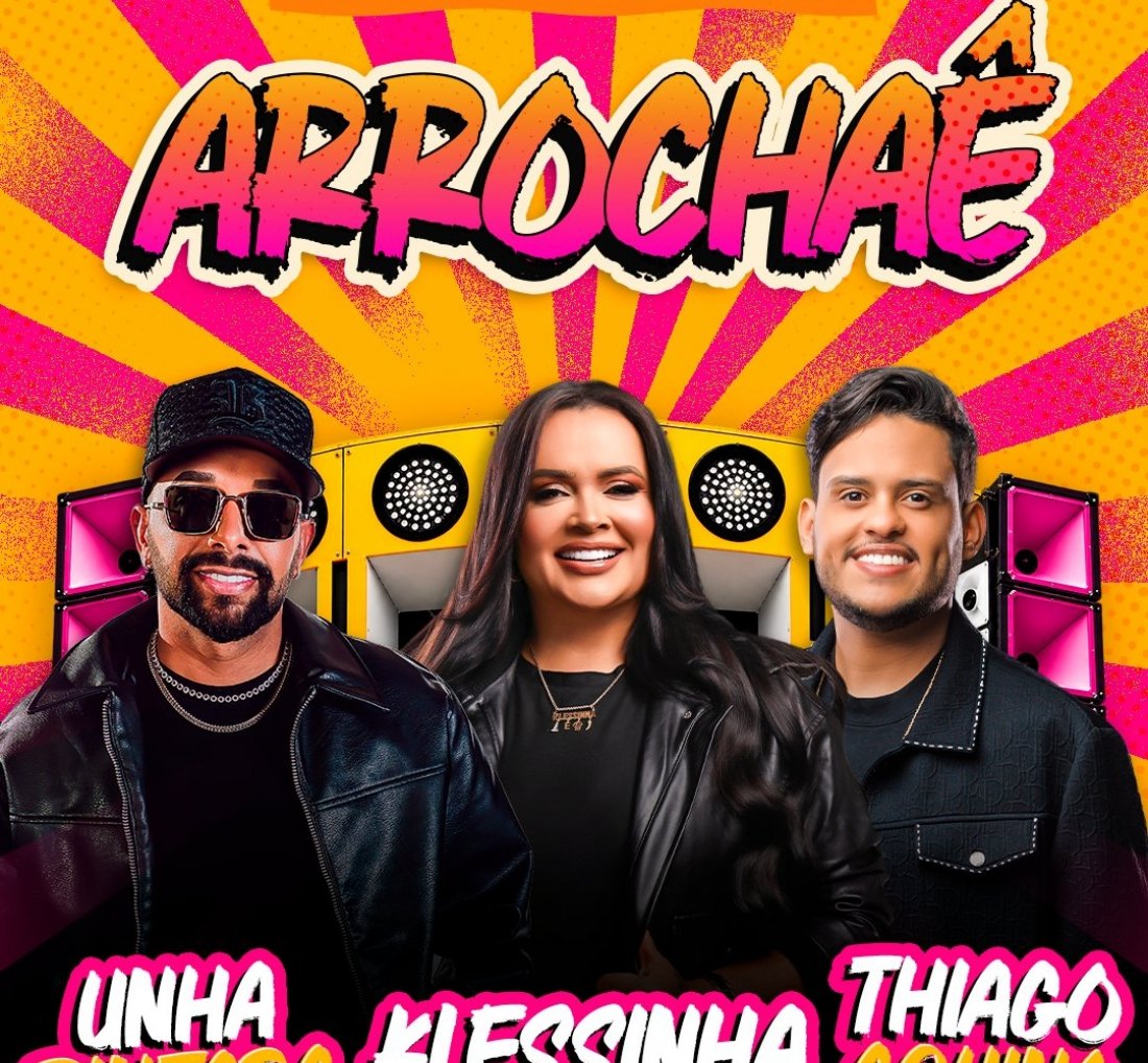 [Arrochaê reúne Klessinha, Unha Pintada e Thiago Aquino em Alagoinhas]